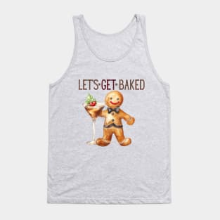 Cute Gingerbread man with Holiday Glass and Lets Get Baked Tank Top